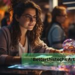 Betterthistechs Articles