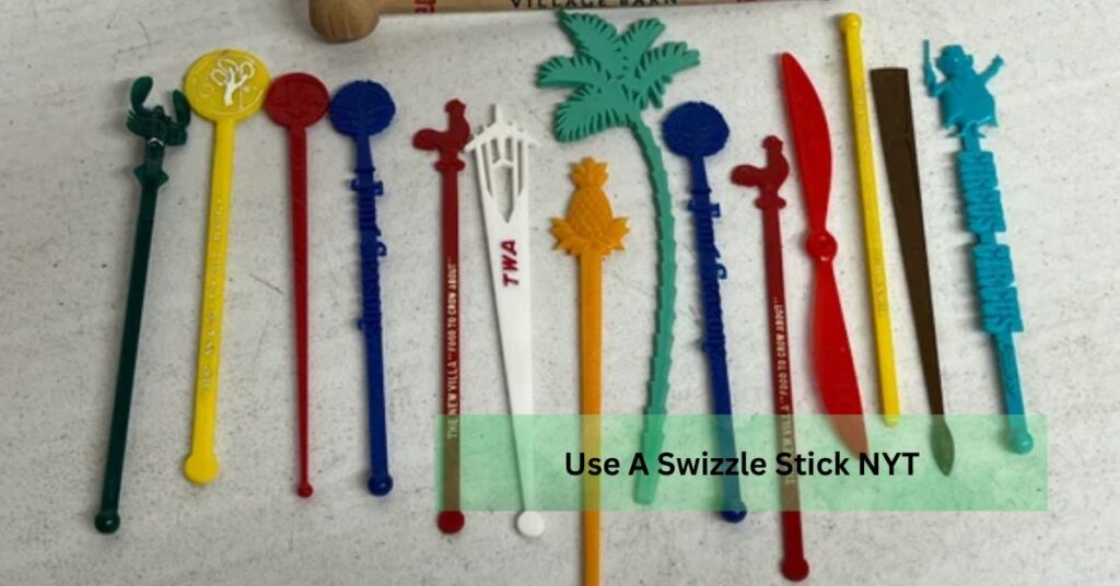 Use A Swizzle Stick NYT