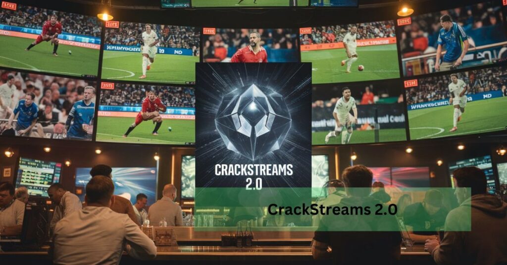 CrackStreams 2.0