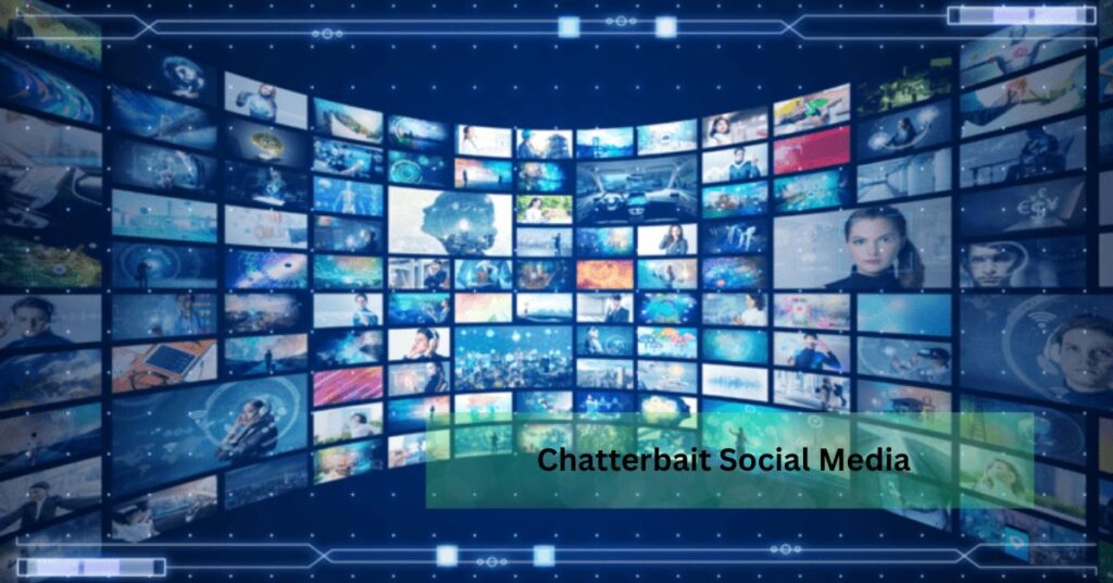 Chatterbait Social Media: The Platform, Community, and Trends