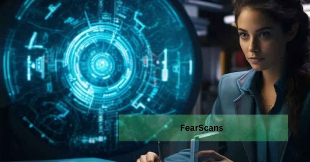 FearScans