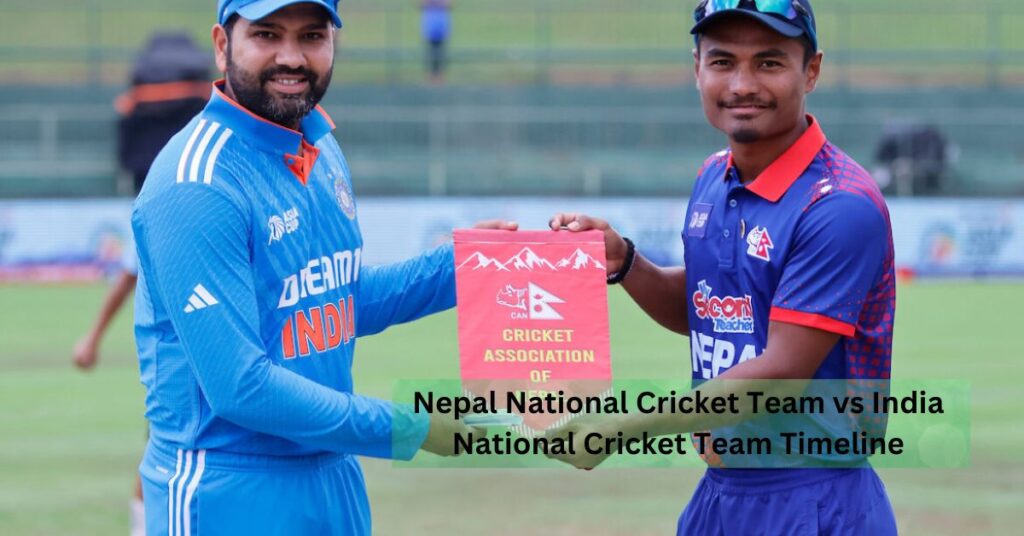 Nepal National Cricket Team vs India National Cricket Team Timeline