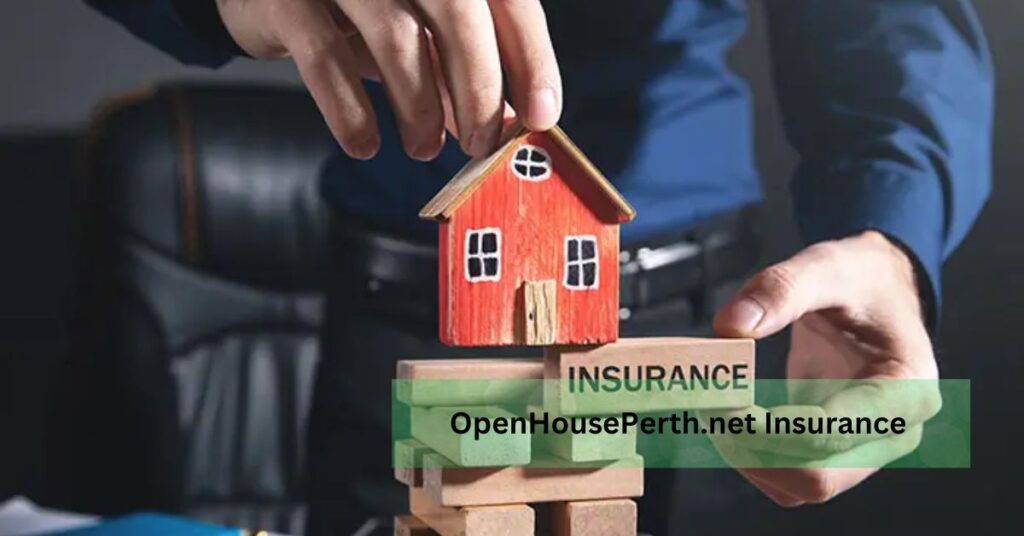 OpenHousePerth.net Insurance